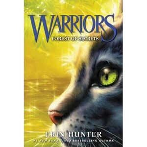 Warriors #3: Forest of Secrets -- Erin Hunter